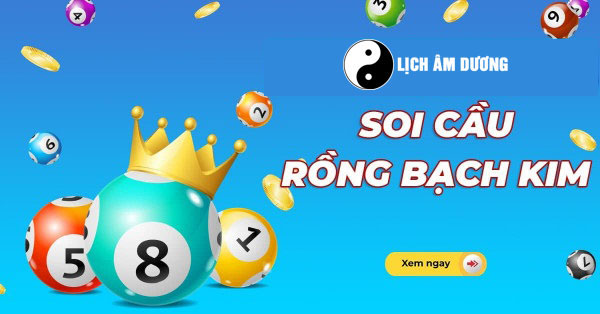 Cách soi lô rồng bạch kim từ chuyên gia